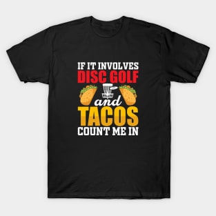 Disc Golf Funny Tacos & Disc Golf T-Shirt